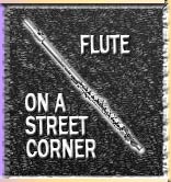 Flute on a street coener
